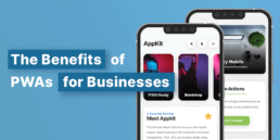 Benefits of Progressive Web Applications for Businesses